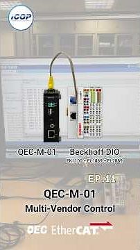 QEC-M-01 Running with Beckhoff EK/EL Series | EP11 · ICOP QEC-M-01 Multi-Vendor Control