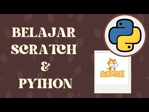 BELAJAR SCRATCH & PYTHON