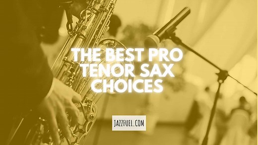 The Best Pro Tenor Saxophones | Top Five Picks