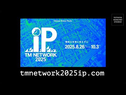 TM NETWORK 2025 IP Talk Live on TK FRIDAY