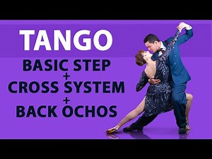 Argentine Tango Basic step + Cross system + Back Ochos