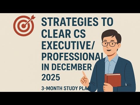 🎯 Strategies to Clear CS Executive/CS Professional in December 2025 |3 Months Study Plan |Nayan Jain