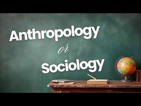 Sociology vs Anthropology