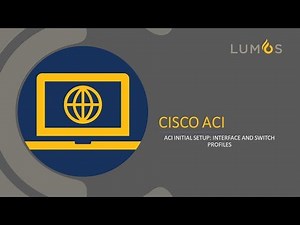 5. ACI Initial Setup - Interface and Switch Profiles