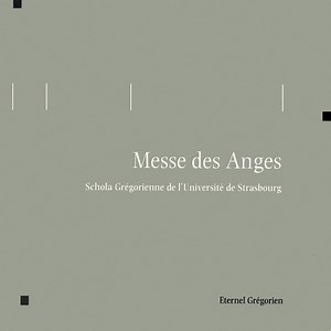 Messe des anges: Gloria - Schola Grégorienne De L'Université De Strasbourg: Song Lyrics, Music Videos & Concerts