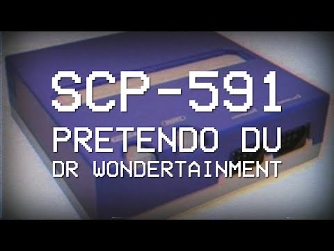 SCP-591 - Dr. Wondertainment Pretendo