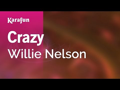 Crazy - Willie Nelson | Karaoke Version | KaraFun