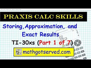 Praxis Calculator Skills Ti 30xs Calculator Mathematics Test ETS Math Section Mathgotserved Approxi