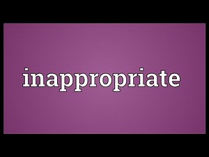 Inappropriate Meaning