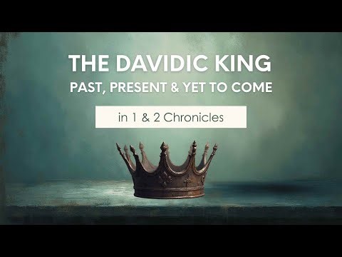 30.11.25 | The Davidic King in 1 and 2 Chronicles