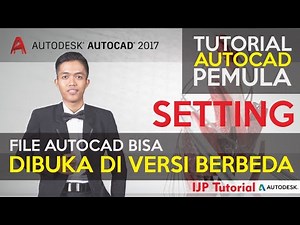 CARA SETTING agar file AutoCAD bisa dibuka di VERSI BERBEDA