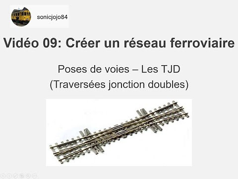 Créer un réseau ferroviaire Pose de voies Les TJD Traversées jonction doubles vidéo 09