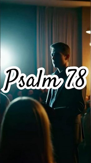 Psalm 78 Explained | Israel’s Rebellion and God’s Mercy #psalms