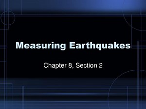 Measuring Earthquakes - SlideServe
