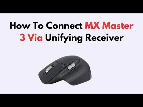 How To Connect MX Master 3 Via Unifying Receiver