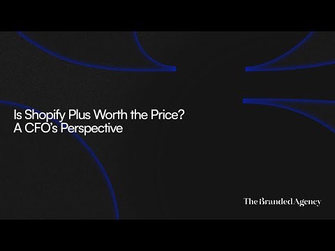 Is Shopify Plus Worth the Price? A CFO’s Perspective