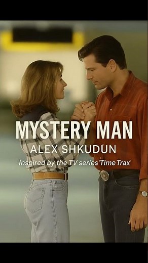 THE SONG WE’VE BEEN WAITING FOR 30 YEARS… | MYSTERY MAN | TIME TRAX | ALEX SHKUDUN #mysteryman