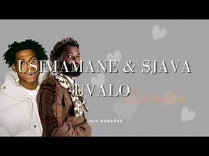 Usimamane & Sjava-Uvalo ( karaoke )