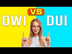 OWI vs DUI - What’s The Difference? (A Complete Comparison)