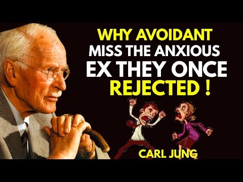 WHY AVOIDANT MISS THE ANXIOUS EX THEY ONCE REJECTED ! | Carl Jung