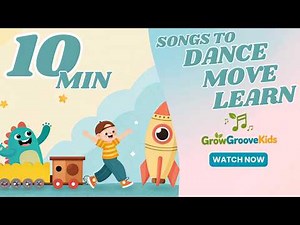10 Minutes of Preschool Movement Songs | Sing, Dance & Learn | Grow Groove Kids