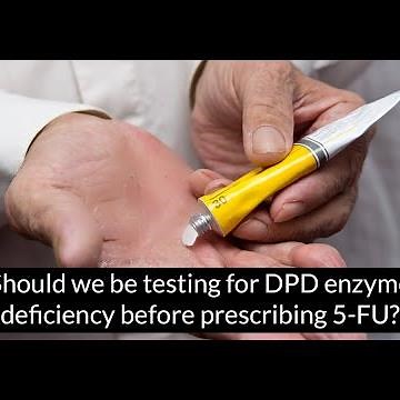 Should dermatologists screen for DPD enzyme deficiency prior to prescribing 5-FU?