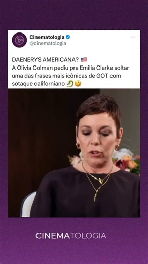 E se a Mãe dos Dragões tivesse nascido em Los Angeles? 😝 A Emilia Clarke adora brincar de fazer o sotaque das "Valley Girls", as patricinhas ricas e populares do sul da California. Em um bate-papo com a intérprete da Daenerys, Olivia Colman pediu pra que ela reproduzisse uma das mais famosas frases da personagem com o sotaque afetado californiano, e esse foi o resultado 😂 | Cinematologia