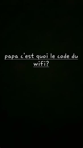 c'est quoi le code du wifi ?