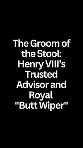 143K views · 17 reactions | The Groom of the Stool: Henry VIII’s...