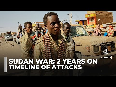Timeline of Sudan’s war: Two years of attacks, displacement, and humanitarian crisis