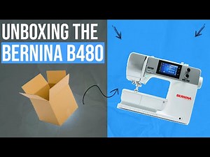 Unboxing the BERNINA B480 Sewing Machine