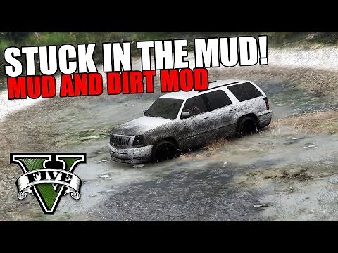 GTA 5 PC - GO STUCK YOURSELF MUD MOD!