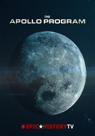 The Apollo Program: Epic History TV (2021)