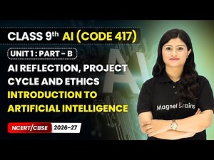 Introduction to AI | Class 9 AI | Unit 1 (CODE 417) Part B | CBSE 2026-27