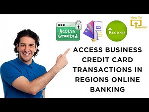 How to Access Business Credit Card Transactions in Regions Online Banking
