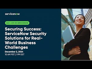 [AMS] Securing Success: ServiceNow Security Solutions for Real-World Business Challenges