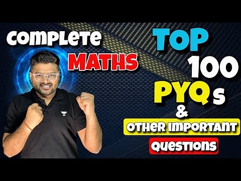 Complete Maths ( Top 100 PYQS and Other Important Questions) 🔥| Class 10 2023 | Ashish Gupta
