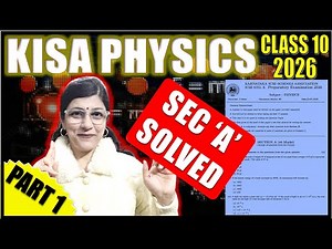 SOLVED - KISA PHYSICS PAPER | SECTION A | PREPARATORY EXAMINATION | ICSE CLASS 10 | 2026