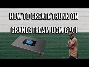 HOW TO CREATE SIP TRUNK ON GRANSTREAM UCM 6301 | IPTSP FULL TRUNK CONFIGURATION & ESTABLISHMENT |