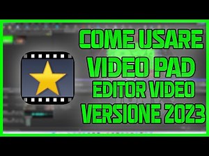 COME USARE VIDEO PAD EDITOR VIDEO VERSIONE 2023 |EFFETTI+MONTAGGIO+AUDIO| TUTORIAL ITA #tutorial