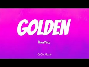 HUNTRIX (헌트릭스) 'Golden' Lyrics - Kpop Demon Hunters