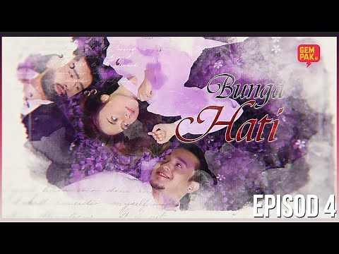 [EPISOD PENUH] Bunga Hati - EP4