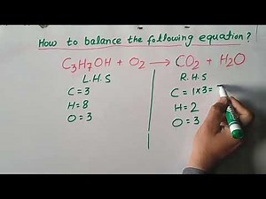 How to balance C3H7OH+O2=CO2 + H2O | balancing chemical equations practice