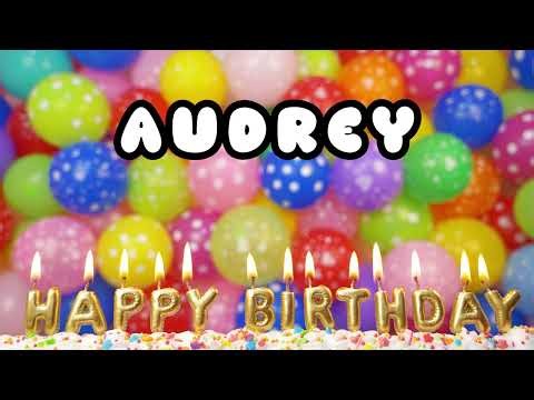 Happy Birthday Audrey - Happy Birthday To You Song!