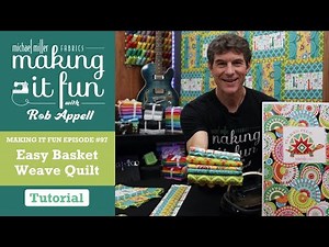Easy Basket Weave Quilt - Michael Miller Fabrics' Making it Fun #97