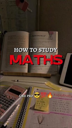 How to Learn Maths Faster and More Effectively
