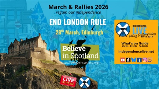 PROMO for Believe in Scotland March & Rally, Edinburgh 2026 #BiSEdinburgh Believe in Scotland March & Rally 2026, Edinburgh. Full details of routes, speakers, and how to get involved will follow soon. For now, save the date, Saturday 28th March 2026, Edinburgh. Let’s show that the movement for independence is unstoppable and let’s End London Rule. #BiSEdinburgh https://www.believeinscotland.org/march_and_rally_for_independence https://www.facebook.com/events/1113402410719272 INDEPENDENCE LIVE WI