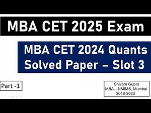 MBA CET 2025 Exam: MBA CET 2024 Quants Solved Paper - Slot 3 | Part 1 | Mission: JBIMS, Mumbai