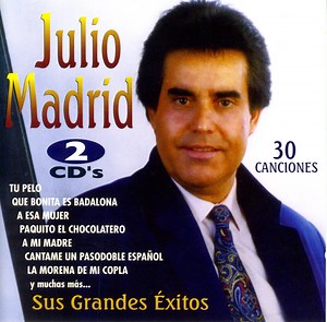Julio Madrid - Sus Grandes Éxitos