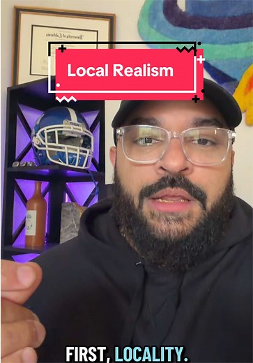 Local Realism vs Quantum Mechanics: Key Concepts Explained